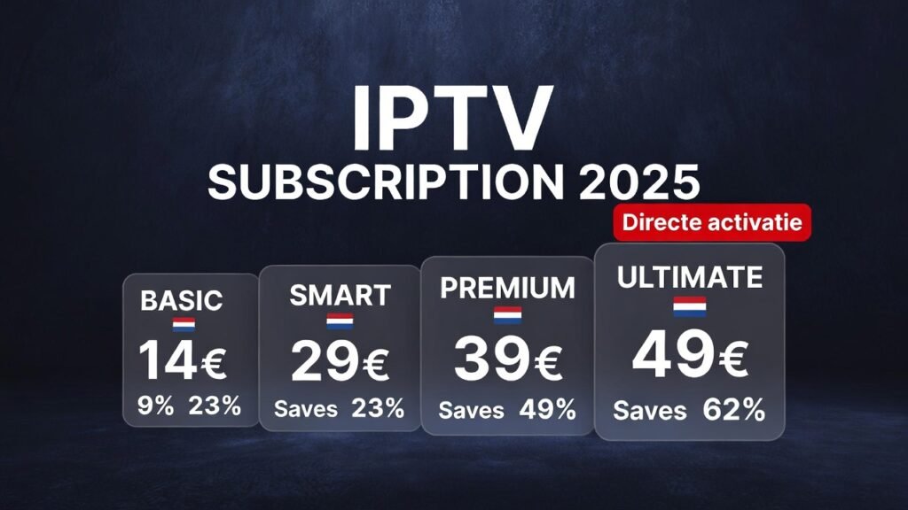 IPTV subscription 2026 best plans prices 14 29 39 49 euros